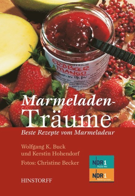 Christine Becker, Kerstin Hohendorf, Wolfgang K. Buck - Marmeladenträume, E-bok