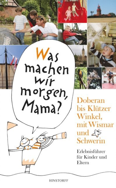 Birgit Vitense, Kirsten Schielke - Was machen wir morgen, Mama? Doberan bis Klützer Winkel­ mit Wismar und Schwerin, E-bok