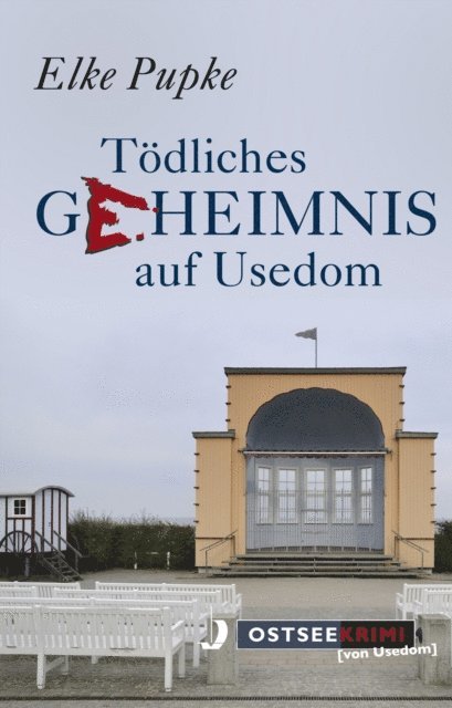 Elke Pupke - Tödliches Geheimnis auf Usedom, E-bok