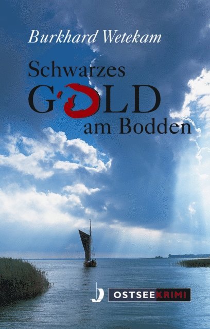 Burkhard Wetekam - Schwarzes Gold am Bodden, E-bok