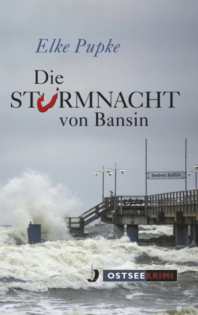 Elke Pupke - Die Sturmnacht von Bansin, E-bok