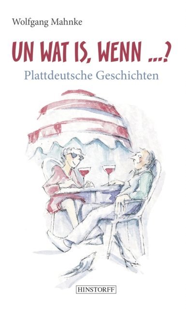 Wolfgang Mahnke - Un Wat Is, Wenn ... ?, E-bok