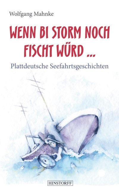 Wolfgang Mahnke - Wenn bi Storm noch fischt würd..., E-bok