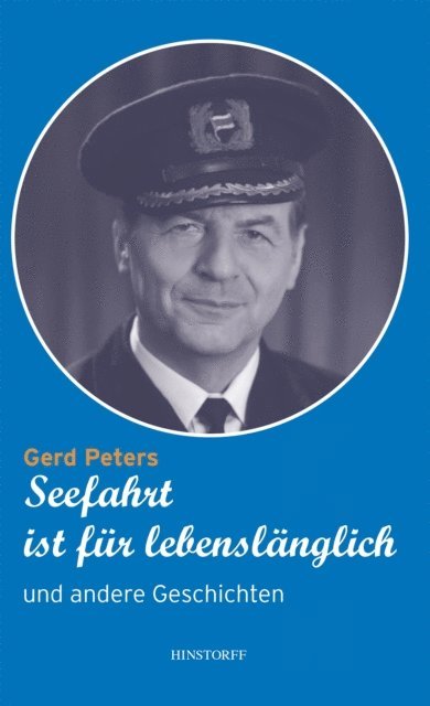 Gerd Peters - Seefahrt ist für lebenslänglich und andere Geschichten, E-bok