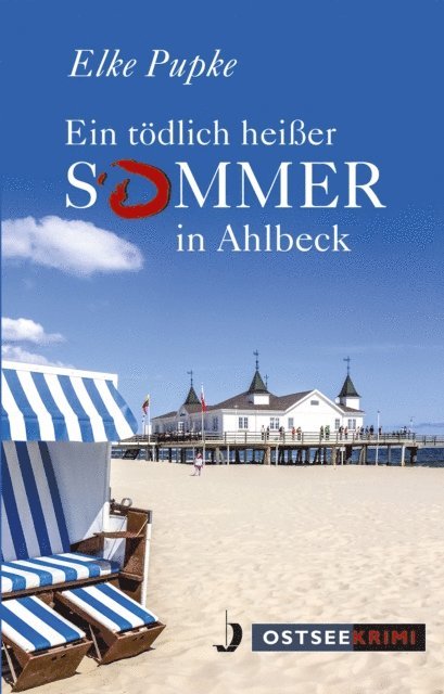Elke Pupke - Ein tödlich heißer Sommer in Ahlbeck, E-bok