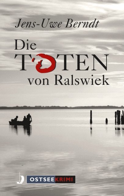 Jens-Uwe Berndt - Die Toten von Ralswiek, E-bok