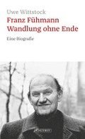 Franz Fhmann. Wandlung ohne Ende