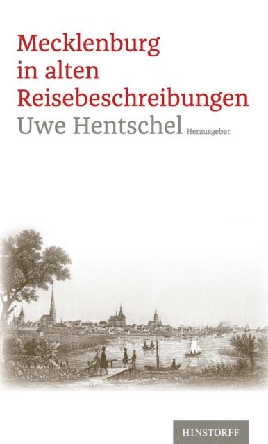 Uwe Hentschel - Mecklenburg in alten Reisebeschreibungen, E-bok