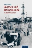 Karl Eschenburg - Rostock und Warnemünde in alten Ansichten, Inbunden. Tillgänglighet: Lägg i varukorg