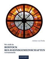 Jochen von Fircks - Wo sich in Rostock Religionsgemeinschaften versammeln, Häftad. Tillgänglighet: Lägg i varukorg