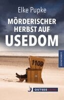 Elke Pupke - Mörderischer Herbst auf Usedom, Häftad