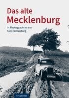 Jürgen Borchert, Karl Eschenburg - Das alte Mecklenburg in Photographien von Karl Eschenburg, Häftad. Tillgänglighet: Lägg i varukorg