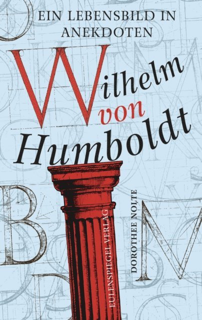 Dorothee Nolte - Wilhelm von Humboldt, E-bok