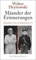 Walter Heynowski - Mäander der Erinnerungen, Inbunden
