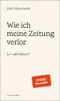Birk Meinhardt - Wie ich meine Zeitung verlor, Häftad. Tillgänglighet: Lägg i varukorg