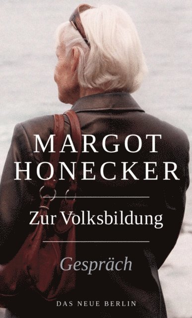 Margot Honecker - Zur Volksbildung, E-bok