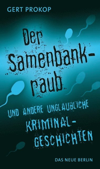 Gert Prokop - Der Samenbankraub, E-bok