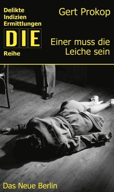 Gert Prokop - Einer muss die Leiche sein, E-bok