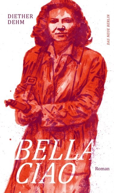 Diether Dehm - Bella Ciao, E-bok