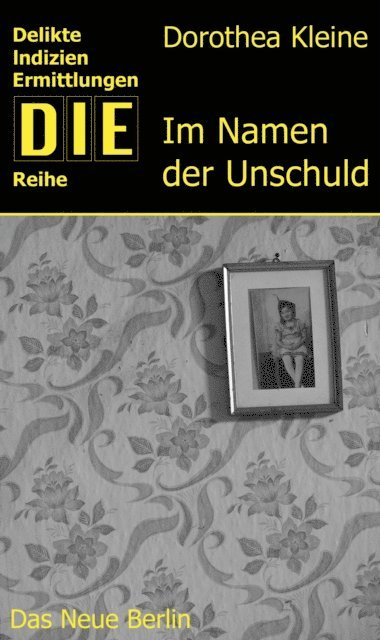 Dorothea Kleine - Im Namen der Unschuld, E-bok
