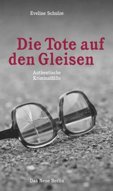 Eveline Schulze - Die Tote auf den Gleisen, E-bok. Tillgänglighet: Lägg i varukorg