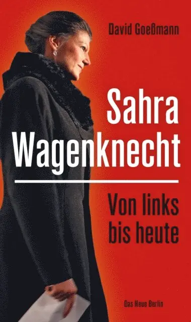 David Goemann - Von links bis heute: Sahra Wagenknecht, E-bok. Tillgänglighet: Lägg i varukorg