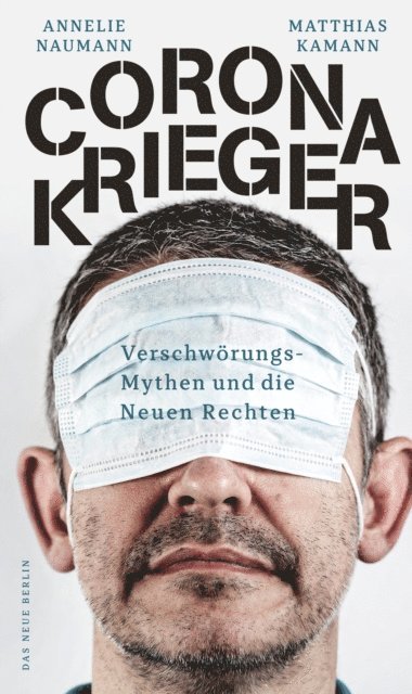 Matthias Kamann, Annelie Naumann - Corona-Krieger, E-bok