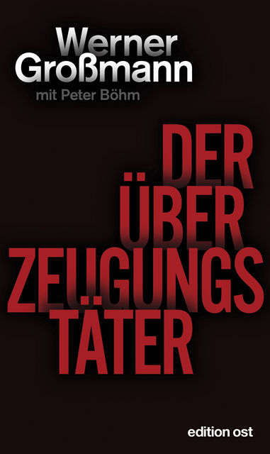 Peter Bohm, Werner Gromann - Der Überzeugungstäter, E-bok