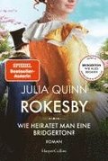Rokesby - Wie heiratet man eine Bridgerton?