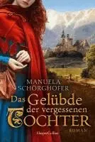 Manuela Schörghofer - Das Gelübde der vergessenen Tochter, Häftad. Tillgänglighet: Lägg i varukorg