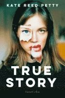 Kate Reed Petty - True Story, Häftad