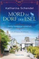 Katharina Schendel - Mord im Dorf der Esel. Stella Honeycut ermittelt, Häftad