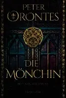Peter Orontes - Die Mönchin, Häftad. Tillgänglighet: Lägg i varukorg
