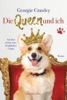 Georgie Crawley - Die Queen und ich - aus dem Leben eines königlichen Corgis, Häftad