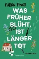 Karen Finch - Was früher blüht, ist länger tot, Häftad