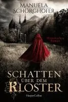 Manuela Schörghofer - Schatten über dem Kloster, Häftad. Tillgänglighet: Lägg i varukorg