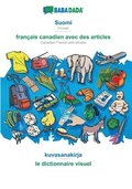 BABADADA, Suomi - francais canadien avec des articles, kuvasanakirja - le dictionnaire visuel