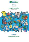 BABADADA, Japanese (in japanese script) - francais canadien, visual dictionary (in japanese script) - dictionnaire visuel