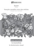 BABADADA black-and-white, Suomi - francais canadien avec des articles, kuvasanakirja - le dictionnaire visuel