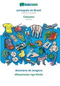 BABADADA, portugues do Brasil - Cebuano, dicionario de imagens - diksyonaryo nga litrato