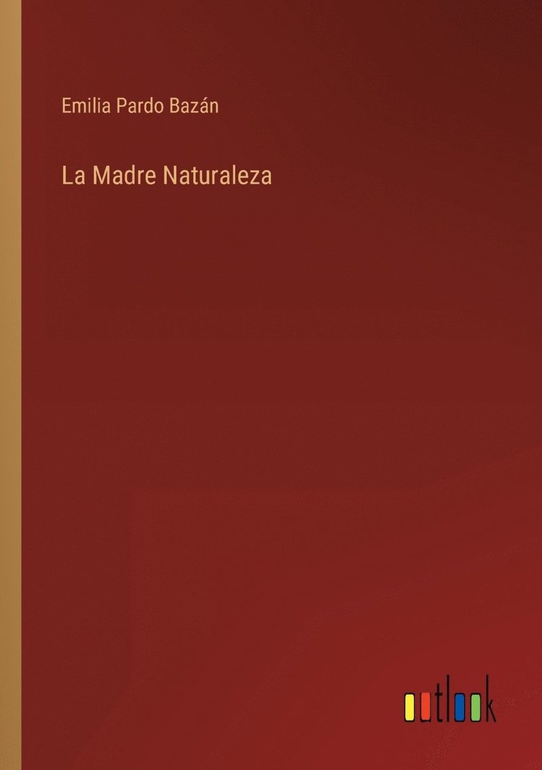 Emilia Pardo Bazán - Madre Naturaleza, Häftad