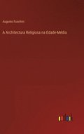A Architectura Religiosa na Edade-Mdia