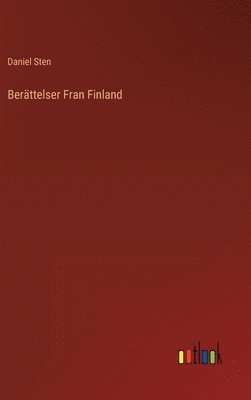 Daniel Sten - Berättelser Fran Finland, Inbunden. Tillgänglighet: Lägg i varukorg