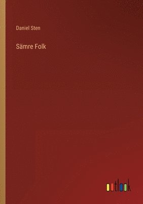 Daniel Sten - Sämre Folk, Häftad. Tillgänglighet: Lägg i varukorg