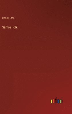 Daniel Sten - Sämre Folk, Inbunden. Tillgänglighet: Lägg i varukorg