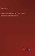 Frsk att Frklara Caj. Corn. Taciti mdmen fver Finnarne