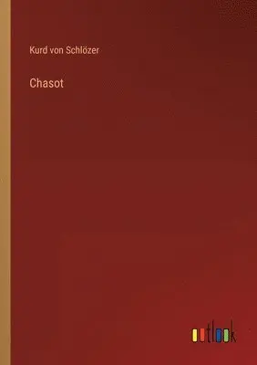 Kurd Von Schlözer - Chasot, Häftad. Tillgänglighet: Lägg i varukorg
