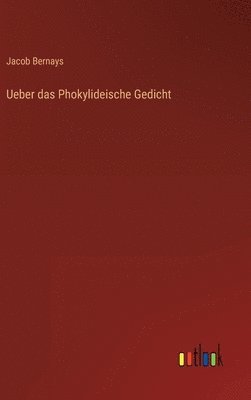 Jacob Bernays - Ueber das Phokylideische Gedicht, Inbunden. Tillgänglighet: Lägg i varukorg