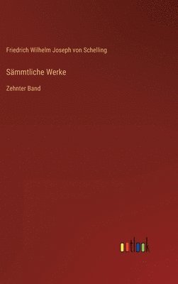 Friedrich Wilhelm Joseph Von Schelling - Sämmtliche Werke, Inbunden