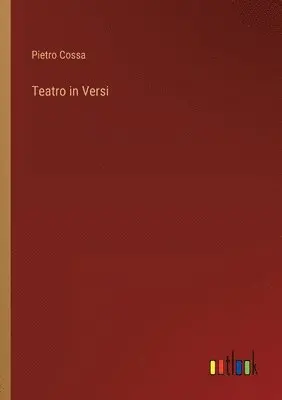Pietro Cossa - Teatro in Versi, Häftad. Tillgänglighet: Lägg i varukorg